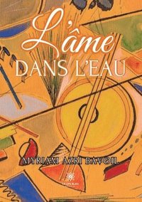 bokomslag L'âme dans l'eau