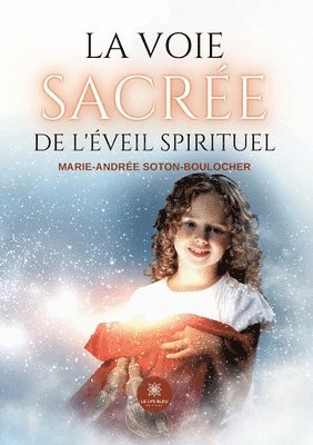 bokomslag La voie sacre de l'veil spirituel