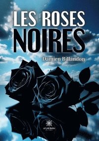 bokomslag Les roses noires