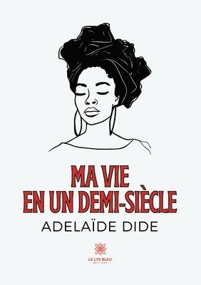 bokomslag Ma vie en un demi-siècle