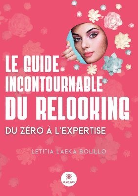 bokomslag Le guide incontournable du relooking