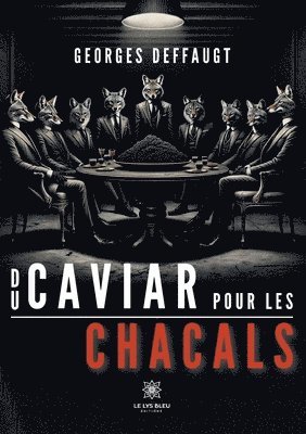 bokomslag Du caviar pour les chacals