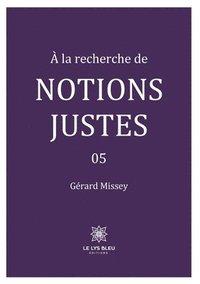 bokomslag À la recherche de notions justes