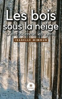 bokomslag Les bois sous la neige