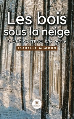bokomslag Les bois sous la neige