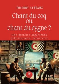 bokomslag Chant du coq ou chant du cygne ?