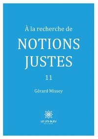 bokomslag À la recherche de notions justes