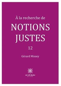 bokomslag À la recherche de notions justes