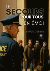 bokomslag Le Secours pour tous en émoi