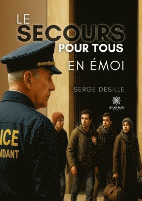 bokomslag Le Secours pour tous en émoi