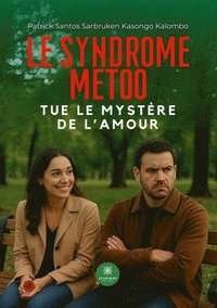 bokomslag Syndrome MeToo tue le mystère de l'amour