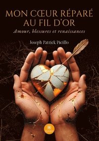 bokomslag Mon coeur réparé au fil d'or