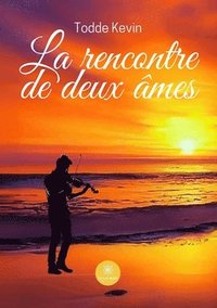 bokomslag La rencontre de deux âmes