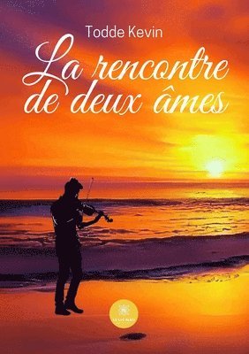 bokomslag La rencontre de deux âmes