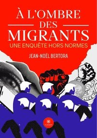 bokomslag À l'ombre des migrants