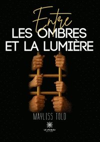 bokomslag Entre les ombres et la lumière