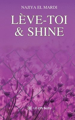 Najiya El Mardi - Lève-toi et shine, Häftad