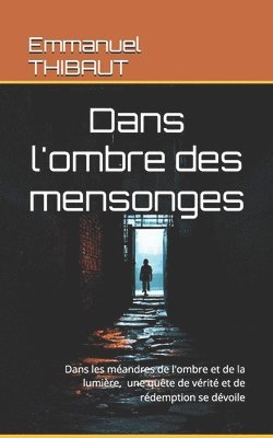 bokomslag Dans l'ombre des mensonges