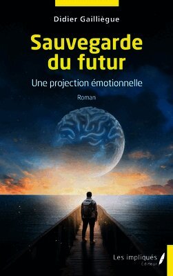 Didier Gailliègue - Sauvegarde du futur, Häftad