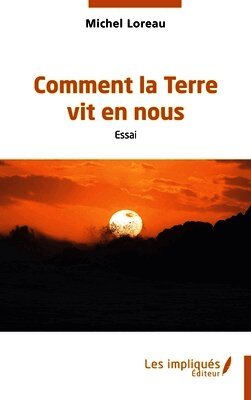 Michel Loreau - Comment la Terre vit en nous, Häftad