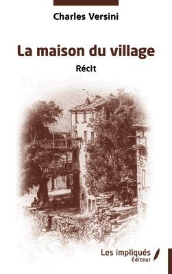 Charles Versini - maison du village, Häftad