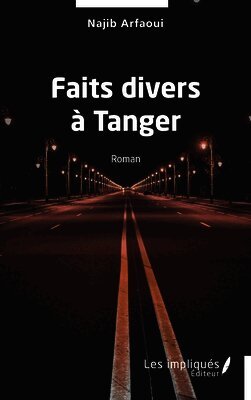 Najib Arfaoui - Faits divers à Tanger, Häftad