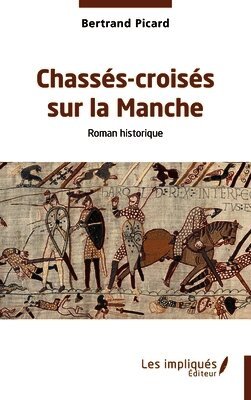 Bertrand Picard - Chassés-croisés sur la Manche, Häftad
