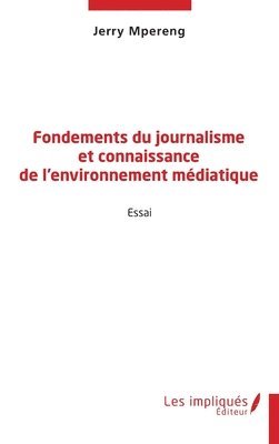 Fondements du journalisme et connaissance de l'environnement médiatique