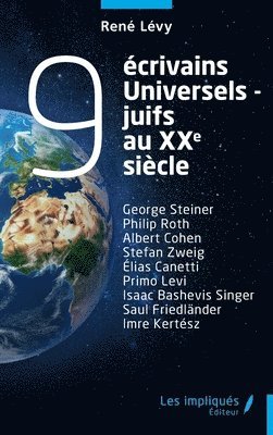 René Lévy - 9 écrivains universels-juifs au xxe siècle: George Steiner Philip Roth Albert Cohen Stefan Zweig Élias Canetti Primo Levi Isaac Bashevis Singer Saul F, Häftad