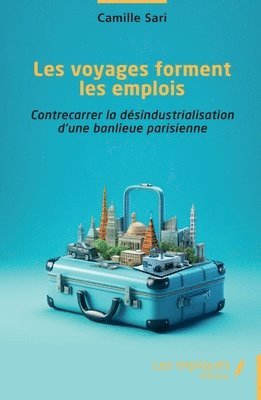 Camille Sari - Les voyages forment les emplois, Häftad