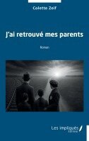 Colette Zeif - J'ai retrouvé mes parents, Häftad