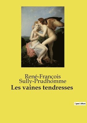 Les vaines tendresses 1