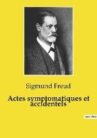 Actes symptomatiques et accidentels 1