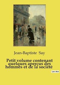 bokomslag Petit volume contenant quelques aperçus des hommes et de la société