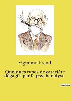 bokomslag Quelques types de caractre dgags par la psychanalyse