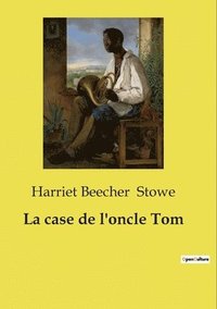 bokomslag La case de l'oncle Tom