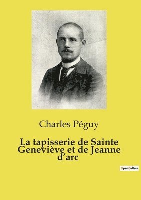 Charles Péguy - tapisserie de Sainte Geneviève et de Jeanne d'arc, Häftad