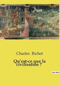 bokomslag Qu'est-ce que la civilisation ?