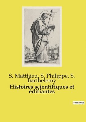 Histoires scientifiques et édifiantes 1