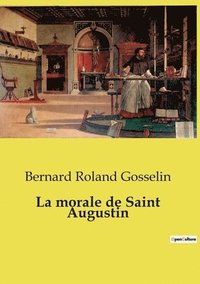 bokomslag La morale de Saint Augustin