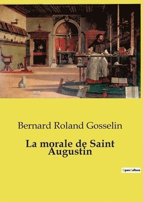 Bernard Roland Gosselin - morale de Saint Augustin, Häftad