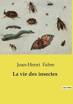 Jean-Henri Fabre - vie des insectes, Häftad