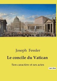 bokomslag Le concile du Vatican