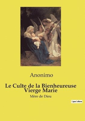 bokomslag Culte de la Bienheureuse Vierge Marie