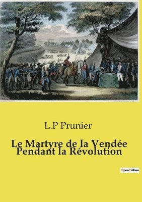 L P Prunier - Martyre de la Vendée Pendant la Révolution, Häftad