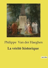 bokomslag La vérité historique