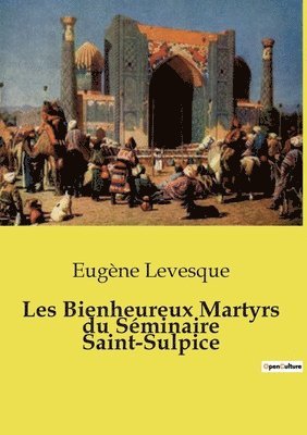 bokomslag Les Bienheureux Martyrs du Sminaire Saint-Sulpice