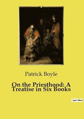Patrick Boyle - On the Priesthood, Häftad