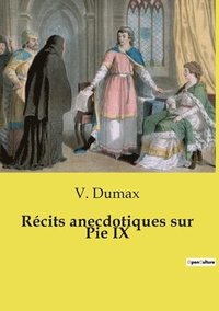 bokomslag Rcits anecdotiques sur Pie IX