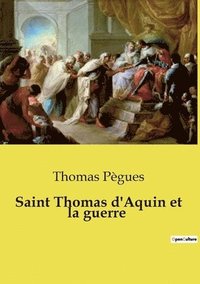 bokomslag Saint Thomas d'Aquin et la guerre